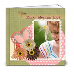 mothers day - 6x6 Photo Book (20 pages)