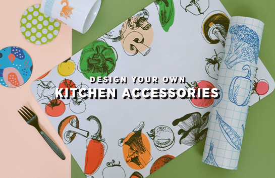 Design your own: Kitchen Accessories