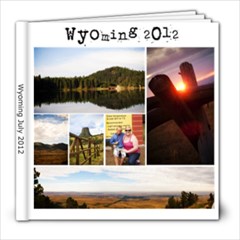 Wyoming 2012 Vacation - 8x8 Photo Book (20 pages)