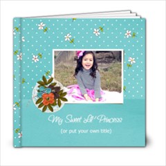 6x6: My Sweet Princess V2 (Multiple Pics) - 6x6 Photo Book (20 pages)
