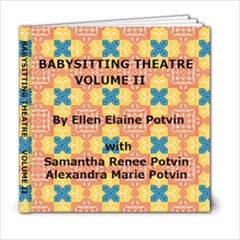 BABYSITTING THEATRE  VII A yellow cover - 6x6 Photo Book (20 pages)