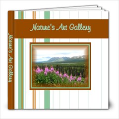 Nature s Art Gallery - 8x8 Photo Book (30 pages)