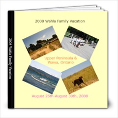 2008 Upper Peninsula and Wawa Picture Book - 8x8 Photo Book (20 pages)