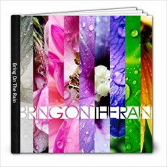 Bring on the rain - 8x8 Photo Book (20 pages)