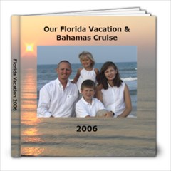 vacation 2006 bopk - 8x8 Photo Book (20 pages)