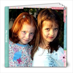 My Friend - 8x8 Photo Book (20 pages)