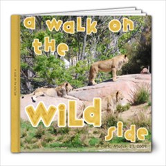 A Walk on the Wild Side - 8x8 Photo Book (20 pages)