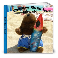 Shadow Goes to Hawaii - 8x8 Photo Book (20 pages)