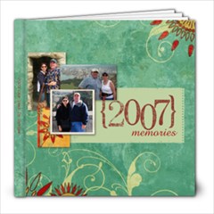 2007 Year in Review - 8x8 Photo Book (20 pages)