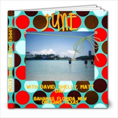 JUNE 2005 VACATION - 8x8 Photo Book (20 pages)