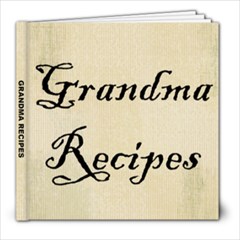 Grandma s Recipes - 8x8 Photo Book (20 pages)