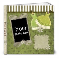 Dress It Up  8x8 - 8x8 Photo Book (20 pages)