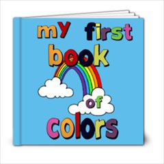 my first book of colors - 6x6 Photo Book (20 pages)