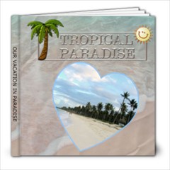 Tropical Paradise Vacation 8x8 Photo Book - 8x8 Photo Book (20 pages)