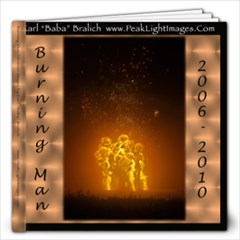 40 page Burning Man Art 2006-2010 12x12 inch - 12x12 Photo Book (40 pages)