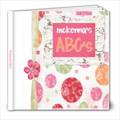Mckenna s ABC Book - 8x8 Photo Book (20 pages)