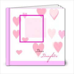 Dear Daughter 6X6 - 6x6 Photo Book (20 pages)
