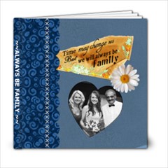 Always Be Family 6X6 Photo Book - 6x6 Photo Book (20 pages)