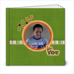 6x6- For Boys (BE YOU) - 6x6 Photo Book (20 pages)