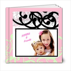 sisters & friends book - 6x6 Photo Book (20 pages)