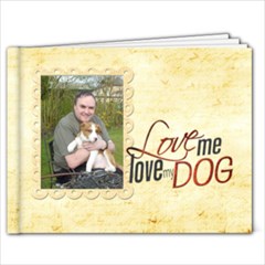 Love me Love my Dog 7 x 5 20 page book - 7x5 Photo Book (20 pages)