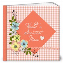 12x12 Photo Book: World s Greatest Mom - 12x12 Photo Book (20 pages)