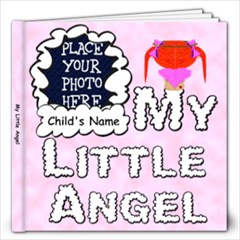 My Little Angel Girl 12x12 - 12x12 Photo Book (20 pages)