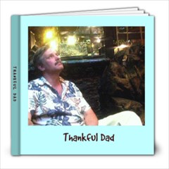 Thankful Dad - 8x8 Photo Book (20 pages)