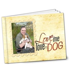 Love me Love my Dog  Deluxe 7 x 5 20 page book - 7x5 Deluxe Photo Book (20 pages)