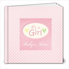 8x8 (20 pages)-  It s  a Girl - 8x8 Photo Book (20 pages)