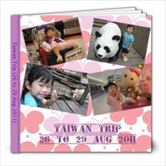 Taiwan Trip Aug 2011 - 8x8 Photo Book (39 pages)
