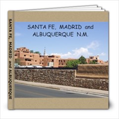 Santa Fe, Madrid and Albuquerque - 8x8 Photo Book (39 pages)