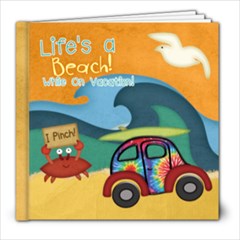 Life s a Beach While On Vacation - 8x8 Photo Book (20 pages)