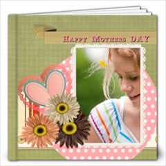 mothers day - 12x12 Photo Book (20 pages)