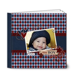 6x6 (DELUXE) : My Boy - Any Theme - 6x6 Deluxe Photo Book (20 pages)