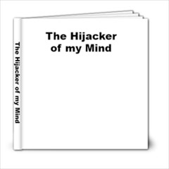 The Hijacker of my Mind - 6x6 Photo Book (20 pages)