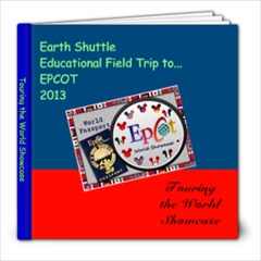 Earth Shuttle. Last Update. epcot passport - 8x8 Photo Book (20 pages)