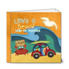 Life s a beach while on vacation - 6x6 Deluxe Photo Book (20 pages)