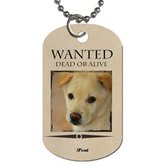 wanted - Dog Tag (One Side)