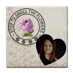 Stop to smell the Flowers Coaster - Tile Coaster