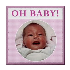 Oh Baby!  Girl Coaster - Tile Coaster
