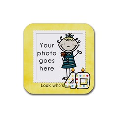 Look who s 40 coaster - Rubber Square Coaster (4 pack)