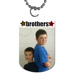 Brothers Tag - Dog Tag (One Side)