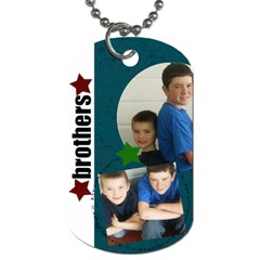 Brothers 2 photo tag - Dog Tag (One Side)