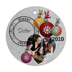 Sister Christmas Ornament - Round Ornament (Two Sides)