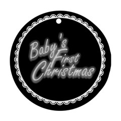 Baby s First Christmas Black & white round ornament - Round Ornament (Two Sides)