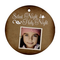 Christmas Silent Holy Night Ornament  - Ornament (Round)