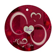 Love I Heart You pink ornament round - Ornament (Round)