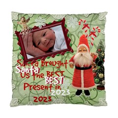Santa Just Brought Us the BEST Present 2023 2 sided cushion case - Standard Cushion Case (Two Sides)