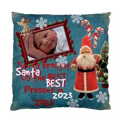 Santa Just Brought Us the BEST Present 2023 blue 2 sided cushion case - Standard Cushion Case (Two Sides)
